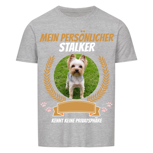 Mein persönlicher Stalker - T-Shirt